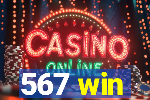 567 win